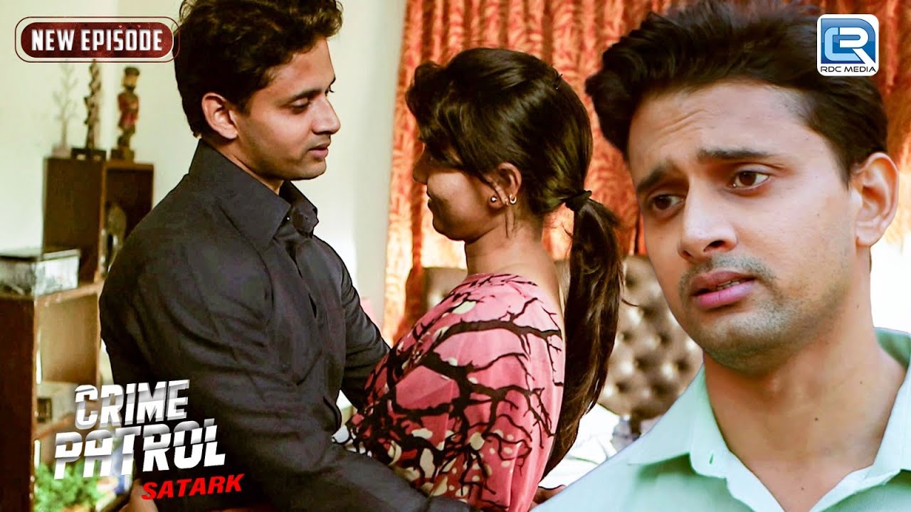 पति के ना होने पे पत्नी थे गैर मर्दो के साथ थे संबंध | Best Of Crime | Crime Patrol | Full Episode