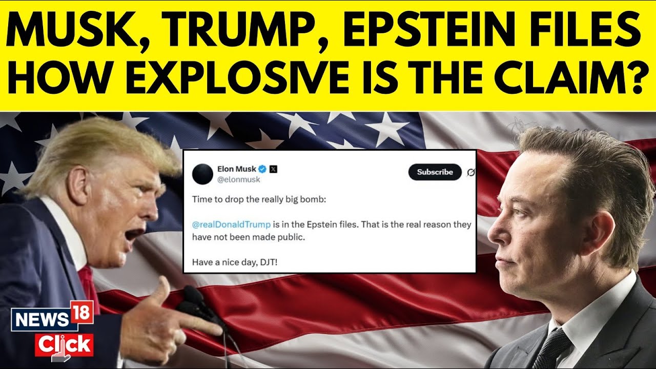 トランプ対イーロン・マスク | トランプはエプスタインのファイルに記載されているとイーロン・マスクが主張 | トランプ対イーロン・マスクの戦い | N18G