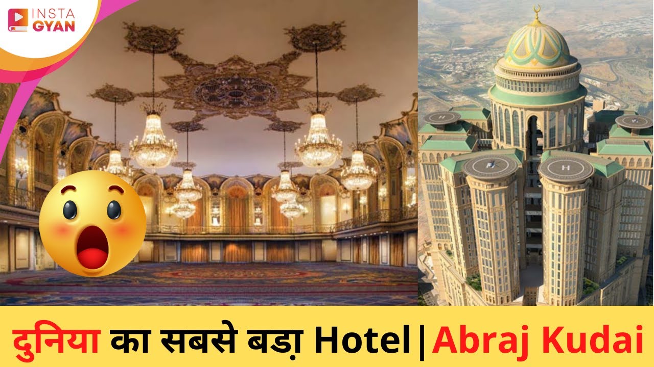 दुनिया का सबसे बडा़ Hotel | Abraj Kudai | Instagyan #shorts