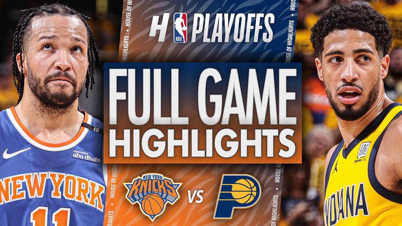 ニューヨーク・ニックス対インディアナ・ペイサーズ - フルゲーム4ハイライト | 2025年5月27日 NBAプレーオフ