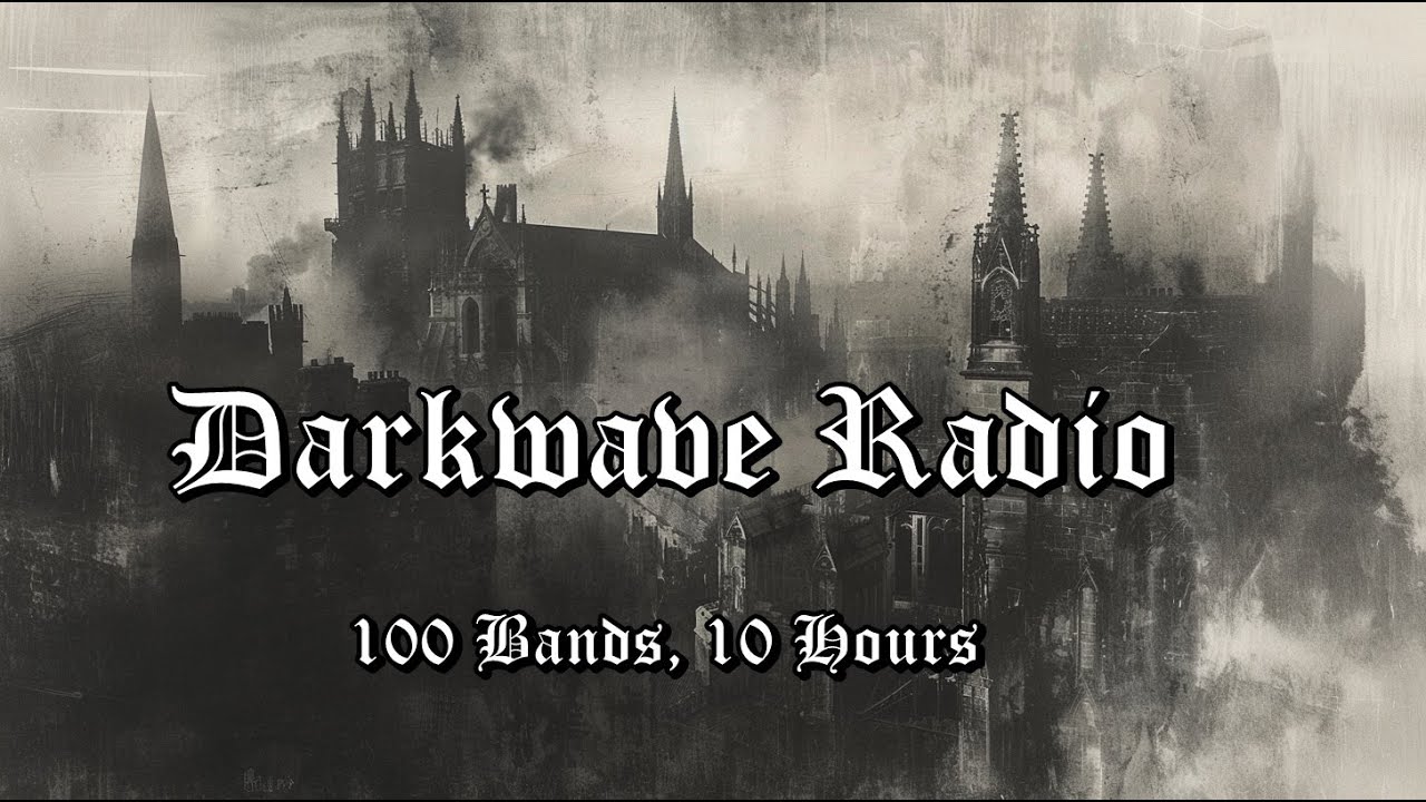 𝟏𝟎𝟎 𝐁𝐚𝐧𝐝𝐬 | 𝐃𝐚𝐫𝐤𝐰𝐚𝐯𝐞 𝐑𝐚𝐝𝐢𝐨 | 𝐆𝐨𝐭𝐡 | 𝐍𝐞𝐰 𝐖𝐚𝐯𝐞 | 𝐏𝐨𝐬𝐭-𝐏𝐮𝐧𝐤 | 𝟏𝟎 𝐇𝐨𝐮𝐫𝐬 𝐨𝐟 𝐂𝐨𝐧𝐭𝐞𝐧𝐭