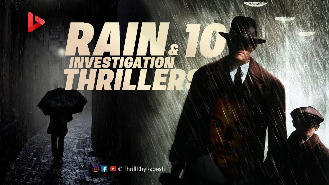 മഴയും കുറ്റാന്വേഷണവും! Top 10 Rainy Day Investigation Thriller Movies | Ragesh | ThrillR