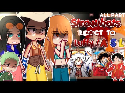 — (AFTER) ✨️🔥Straw hats react to ASL & Luffy🍖⁉️ [] One piece react [] ALL PART