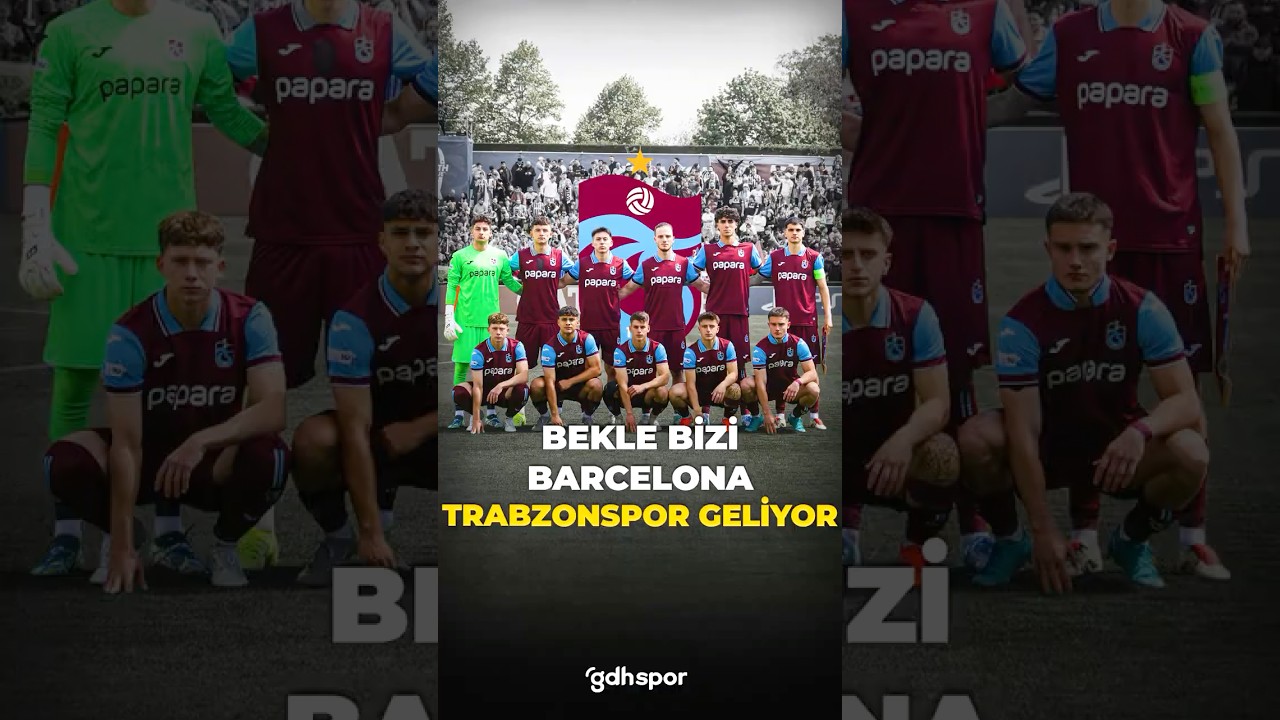 🌪 Bekle Barcelona, Trabzonspor geliyor!