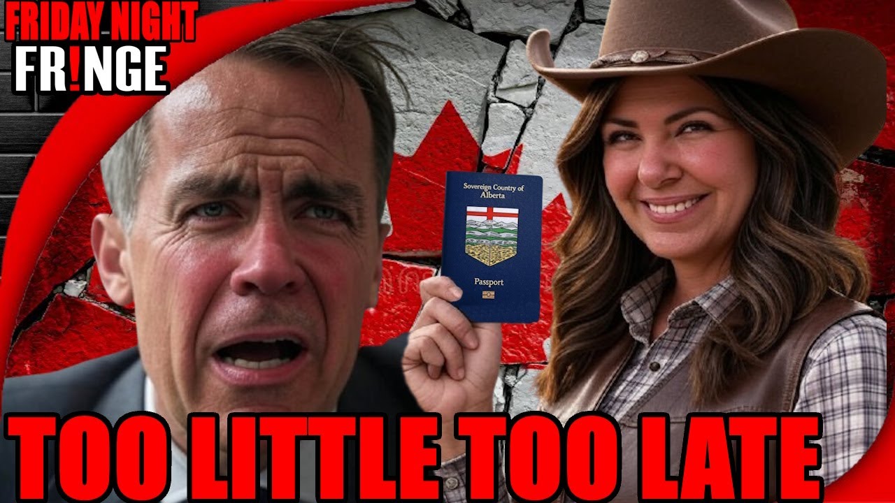 🔴 Canada PANICS as Alberta decides to LEAVE - Friday Night Fringe