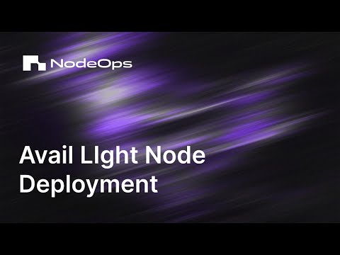 🚀 Deploy Avail Light Node on NodeOps Network | Powered by NodeOps