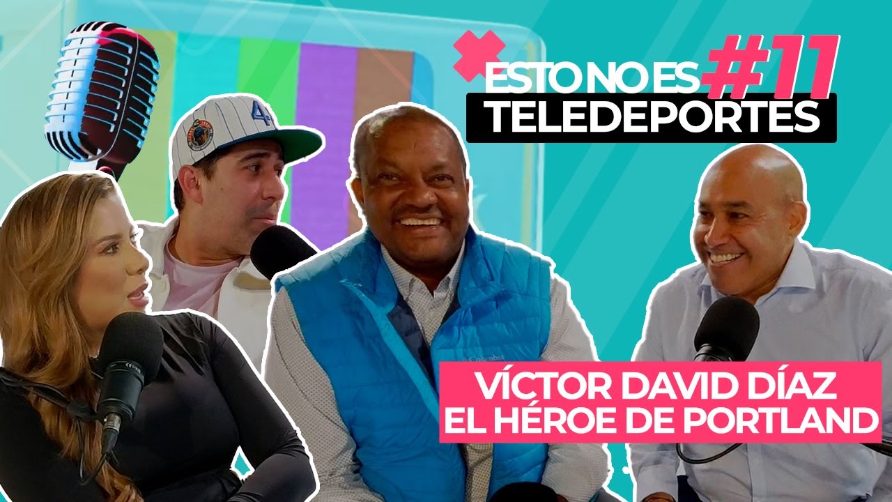 🎙️🔴 Esto No es Teledeportes - Episodio 11: Víctor David Díaz, el héroe de Portland