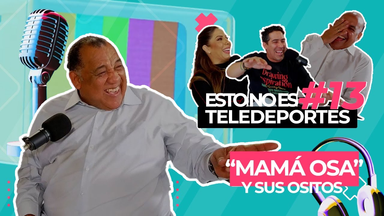 🎙️🔴 Esto No es Teledeportes - Episodio 13: Néstor “Mamá Osa” Salazar y sus ositos 🐻