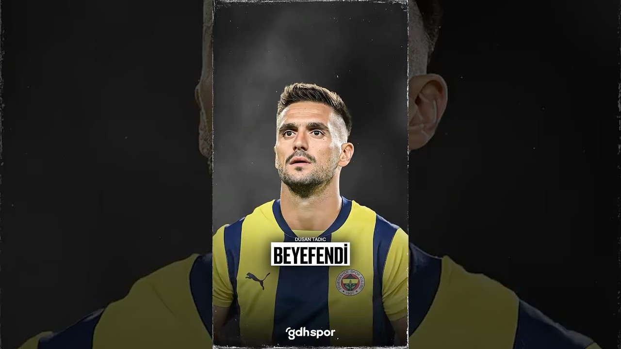 🔥 Fenerbahçe'nin yürüyen aurası: Dusan Tadic