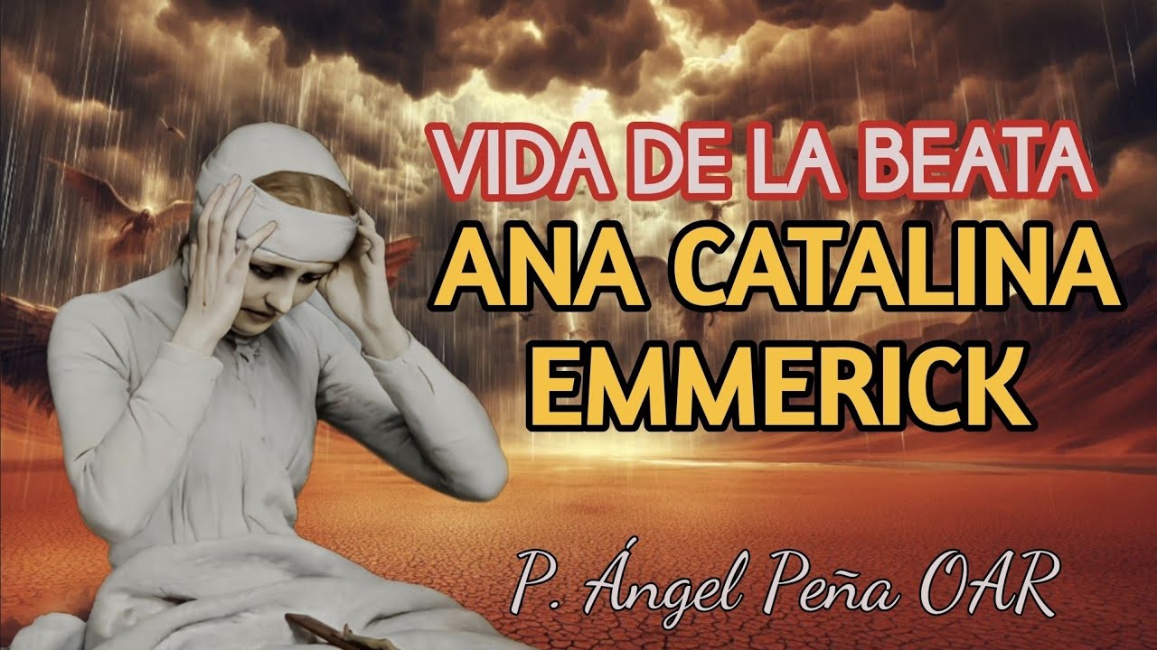🔸️📖 La Vida de Ana Catalina Emmerick