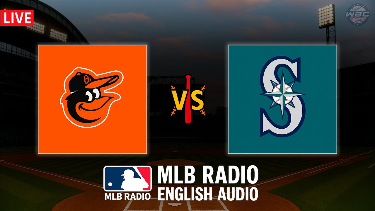 🔴 LIVE: Baltimore Orioles vs Seattle Mariners ⚾ MAJOR LEAGUE BASEBALL LIVE 📻 WBC THE SHOW 🙏