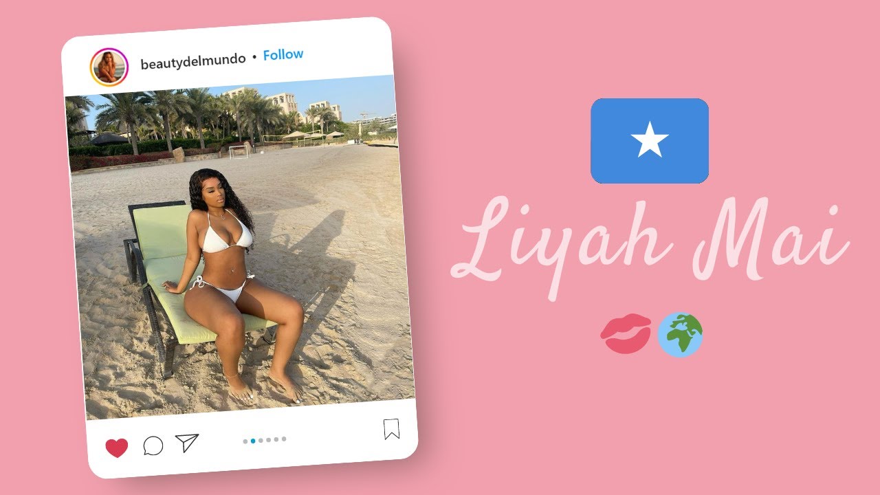 🇸🇴 Liyah Mai 💋🌍