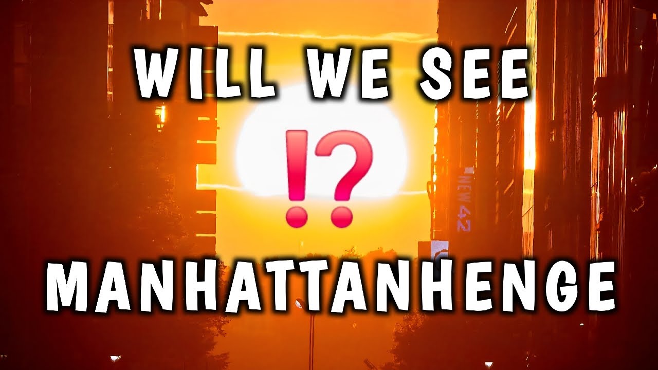 ☀️ MANHATTANHENGE - Will We See It? NYC LIVE on Thursday Evening (May 29, 2025)
