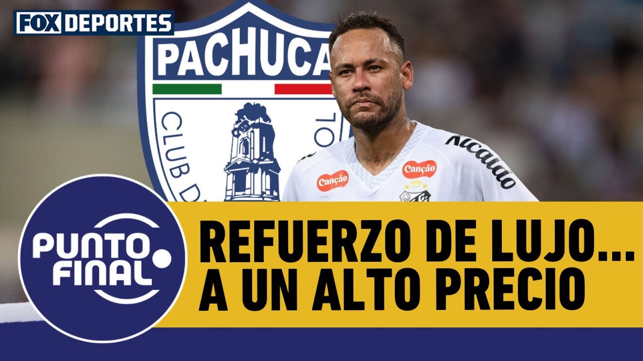 😳🤩 NEYMAR suena para PACHUCA en el MUNDIAL DE CLUBES, aunque el PRECIO... | Punto Final