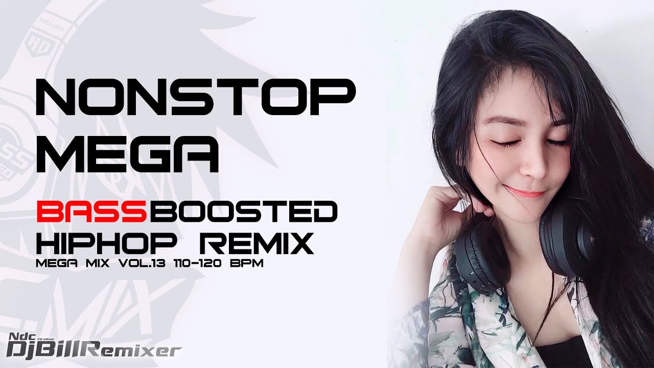 🔥 NONSTOP MEGA BASS BOOSTED REMIX Vol.13🔥(DJ BilLRemix)🎧
