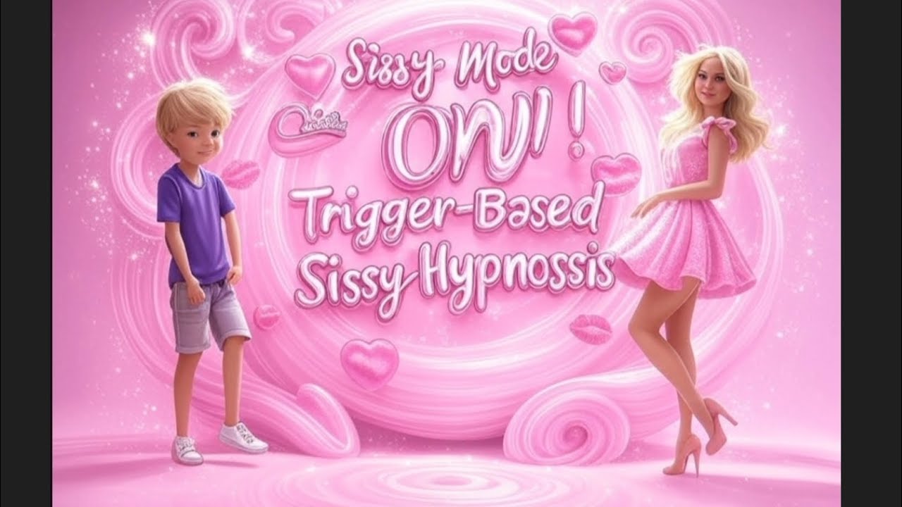 💖✨ Sissy Mode ON! – Trigger-Based Sissy Hypnosis ✨💖
