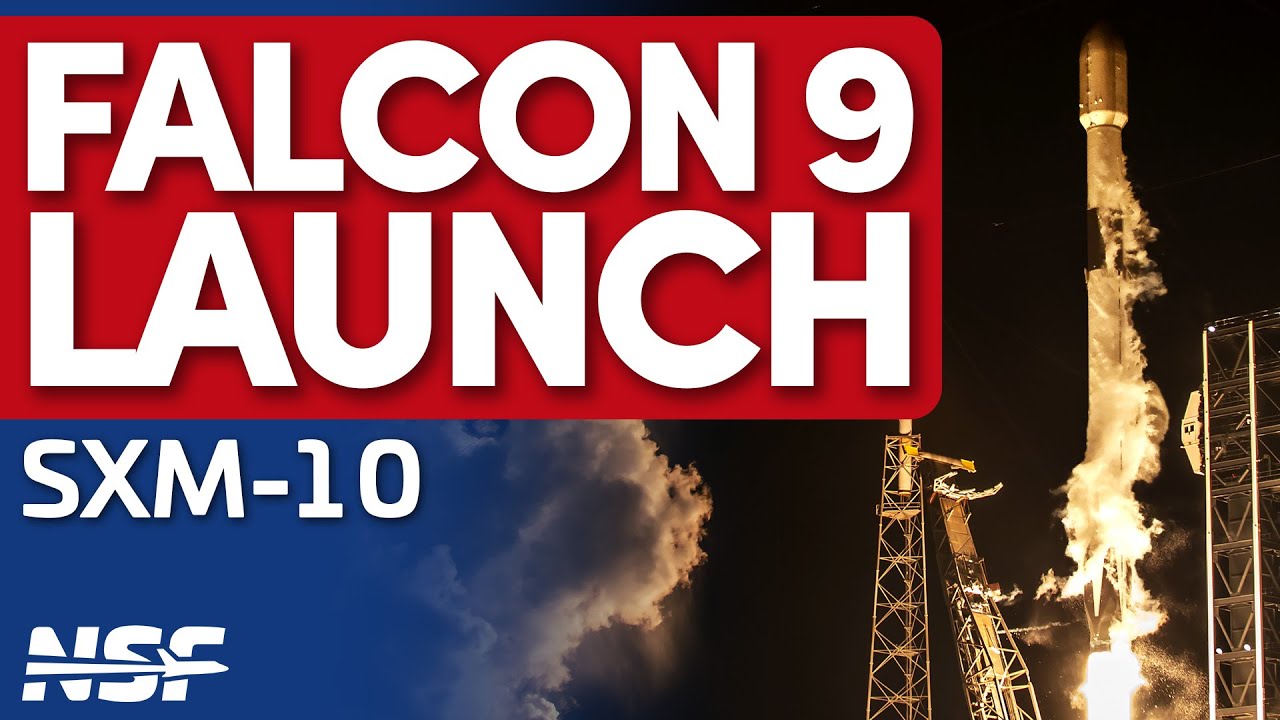 🚀 SpaceX Falcon 9 Launches SXM-10