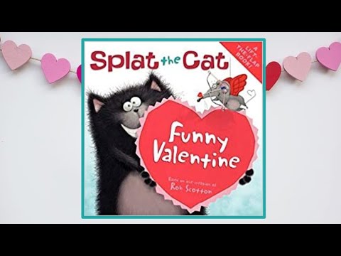 😻💝 Splat the Cat Funny Valentine - Read Aloud Children's Book