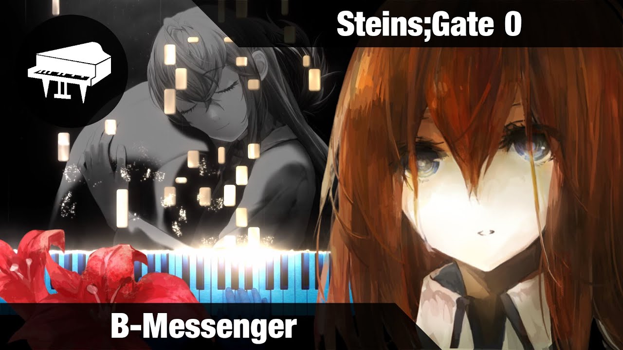 🎹 Steins;Gate 0 - B-MESSENGER ~ Piano Cover (Arr.  @LucasPianoRoom )