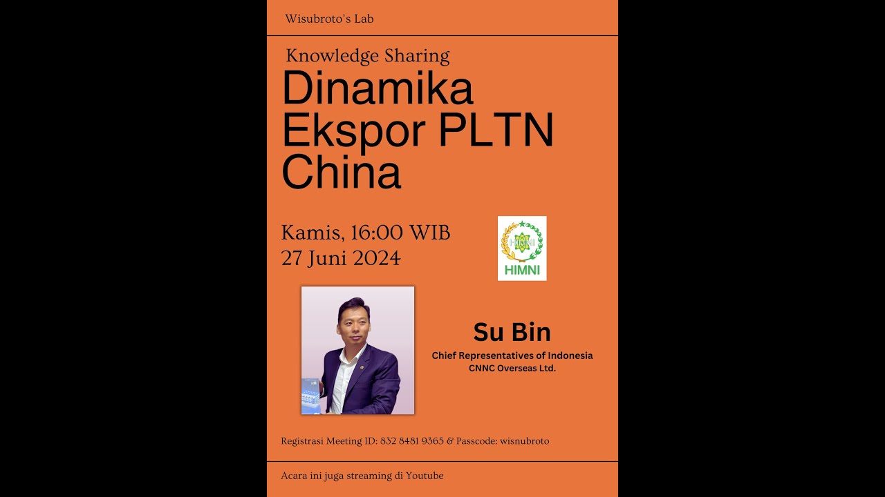 ⚛️ Webinar HIMNI: Dinamika Ekspor PLTN China