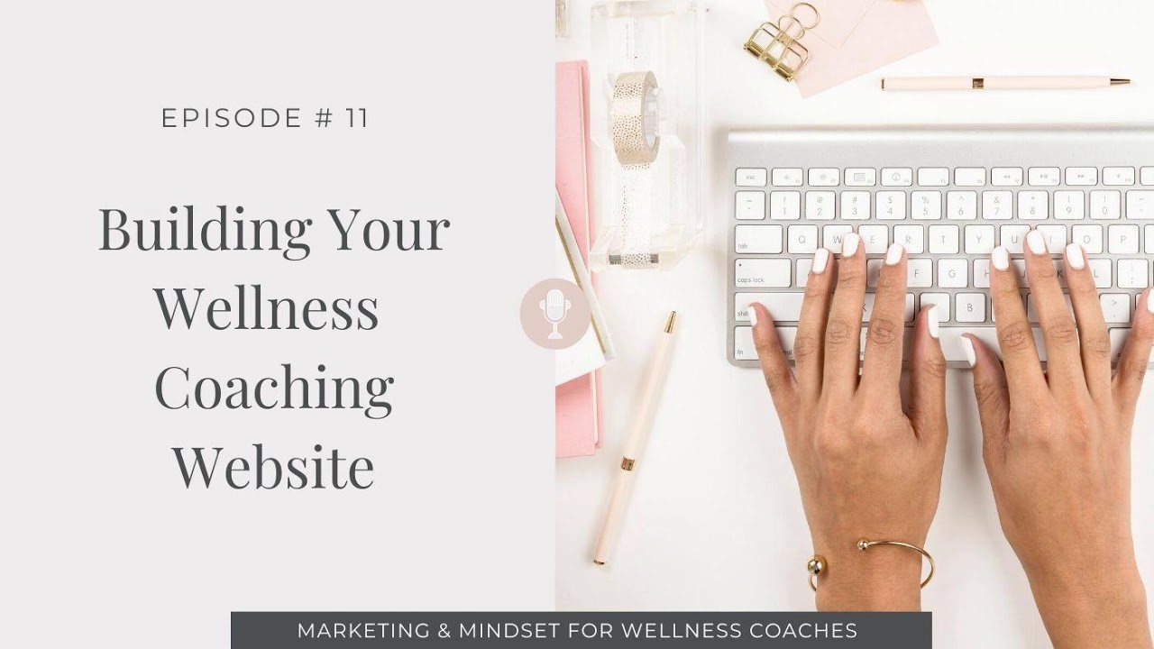 011: Building Your Wellness Coaching Website