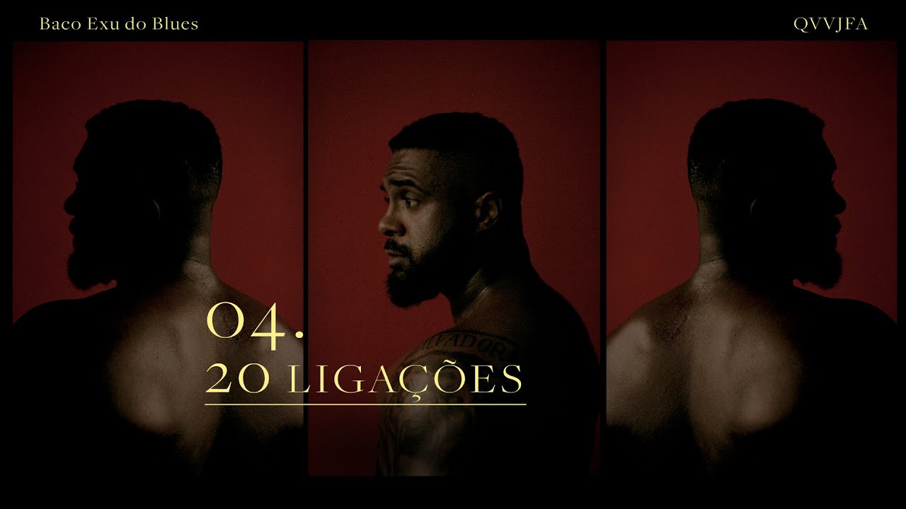 04. Baco Exu do Blues - 20 Ligações