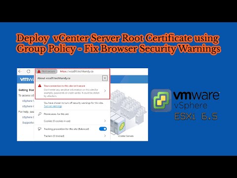 10. Deploy vCenter Server Root Certificate using Group Policy to Fix Browser Security Warnings