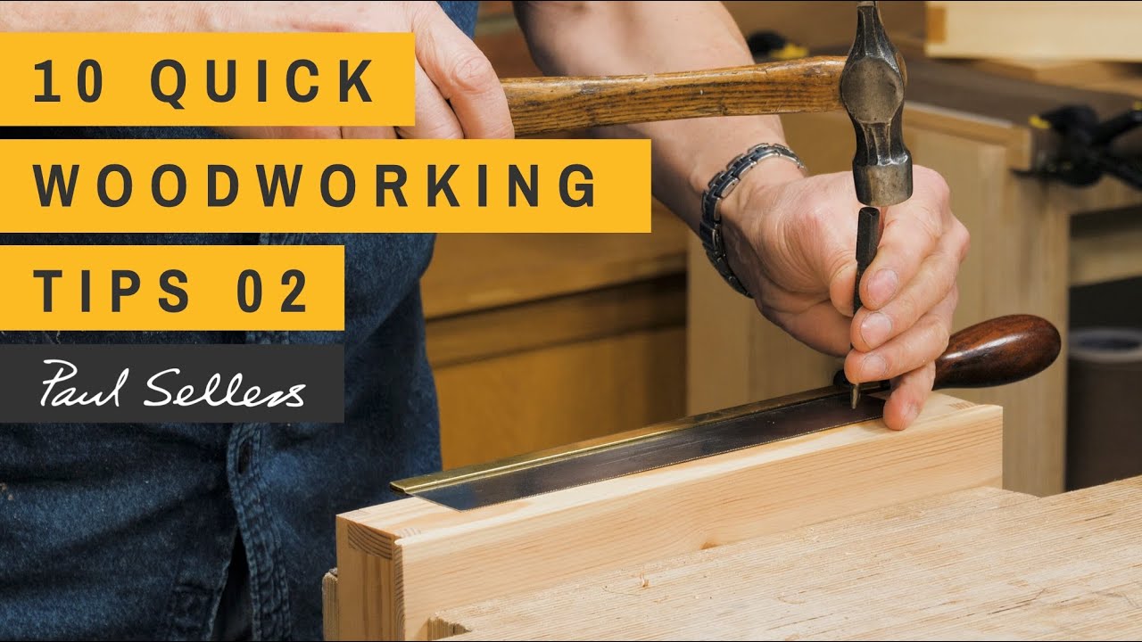 10 Quick Woodworking Tips 02 | Paul Sellers