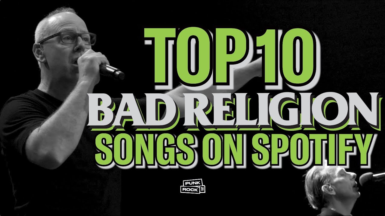 10 TOP - BAD RELIGION SONGS ON SPOTIFY (LIVE) - 4K - WITH LYRICS - PUNK ROCK TV EXCLUSIVE CONTENT