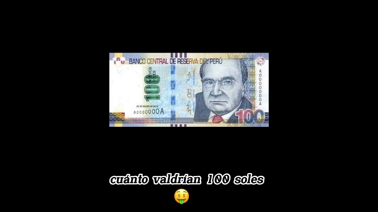 100 soles en Argentina.