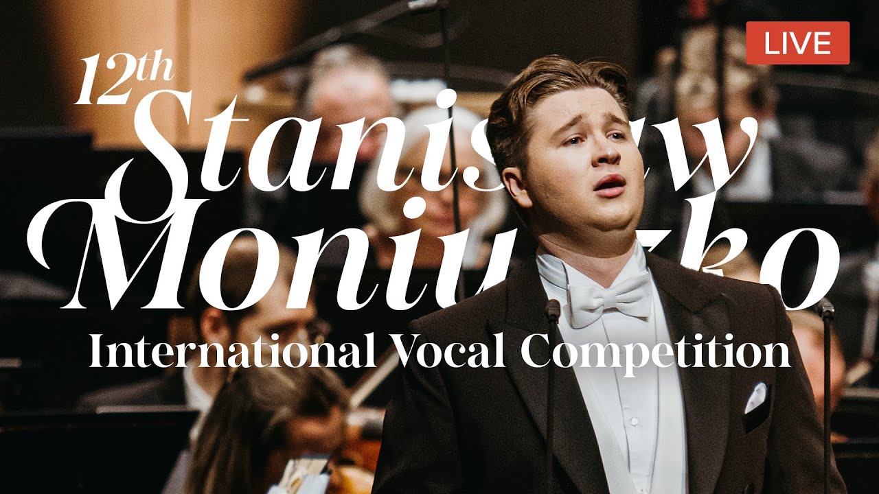 12TH INTERNATIONAL STANISŁAW MONIUSZKO VOCAL COMPETITION – Polish National Opera