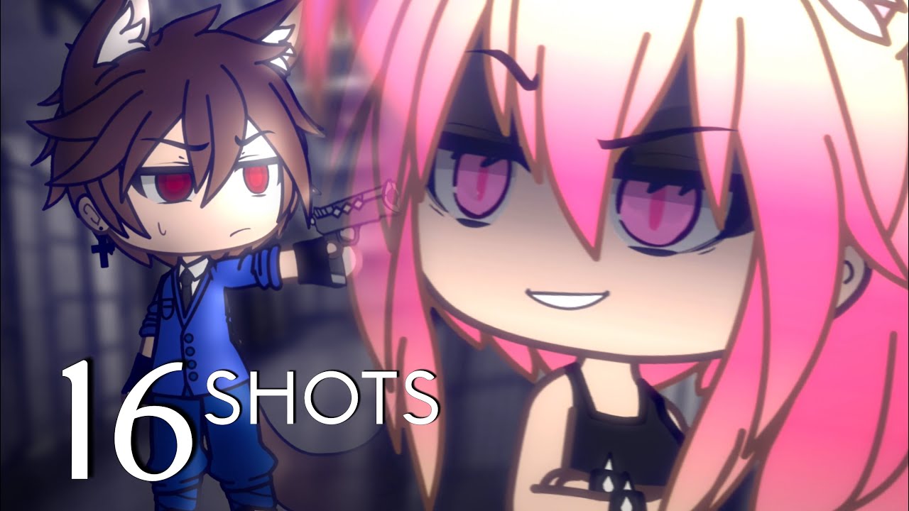 16 shots (side story) 【 Gacha Life 2018 】