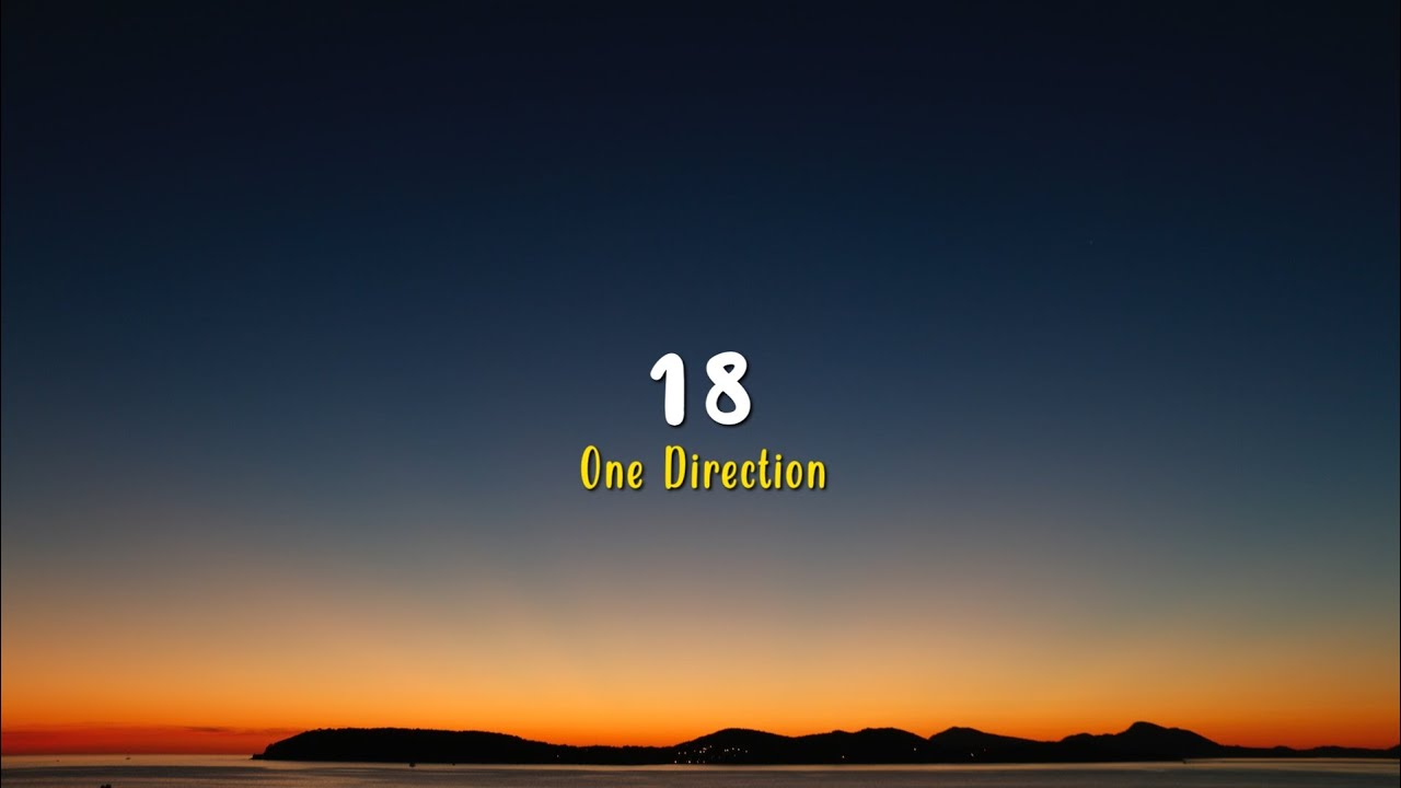 18 - One Direction [Speed Up] | (Lyrics & Terjemahan)