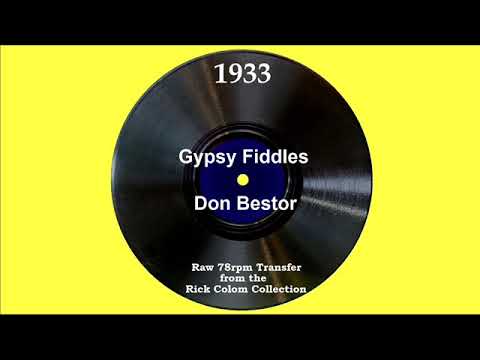 1933 Don Bestor - Gypsy Fiddles (Neil Buckley, vocal)