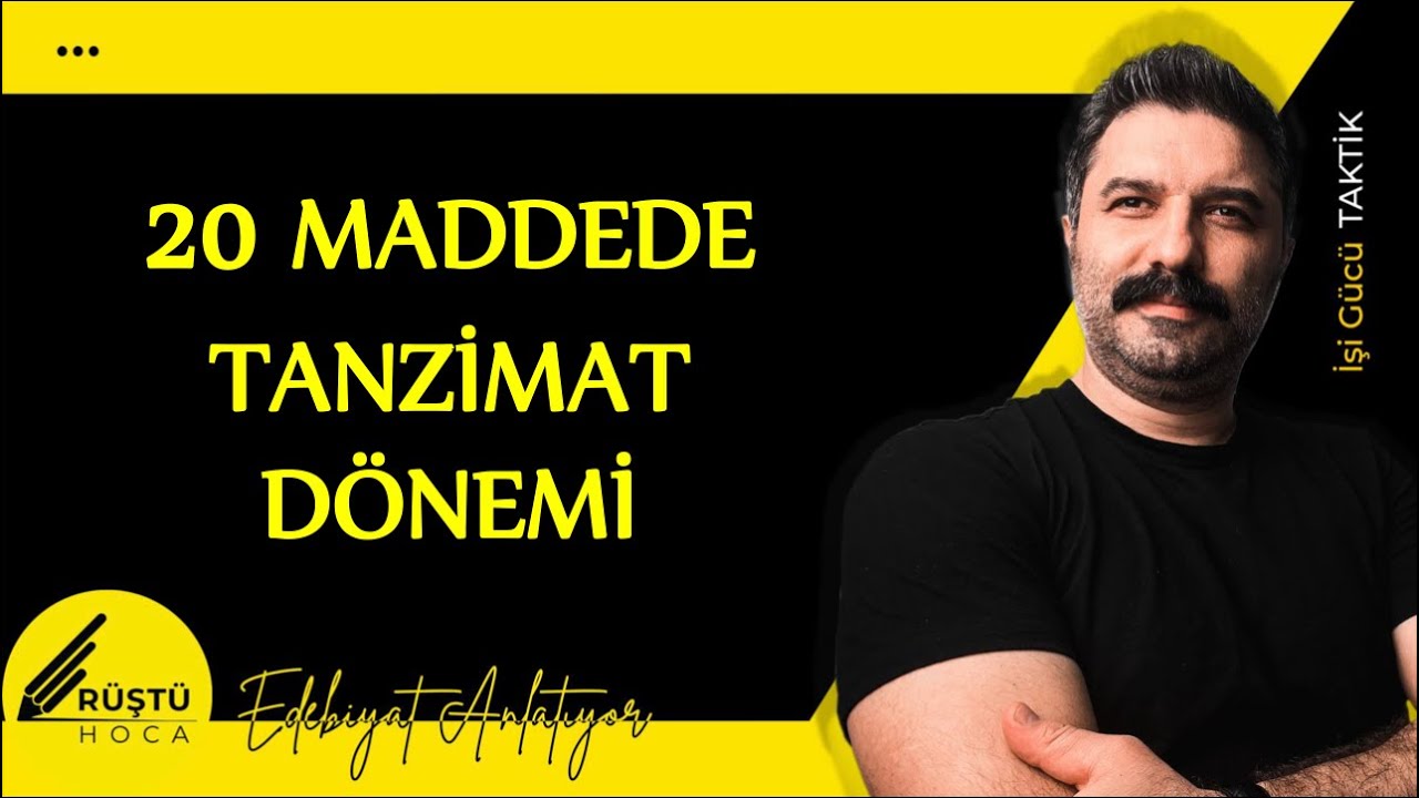 20 Maddede | TANZİMAT DÖNEMİ | RÜŞTÜ HOCA