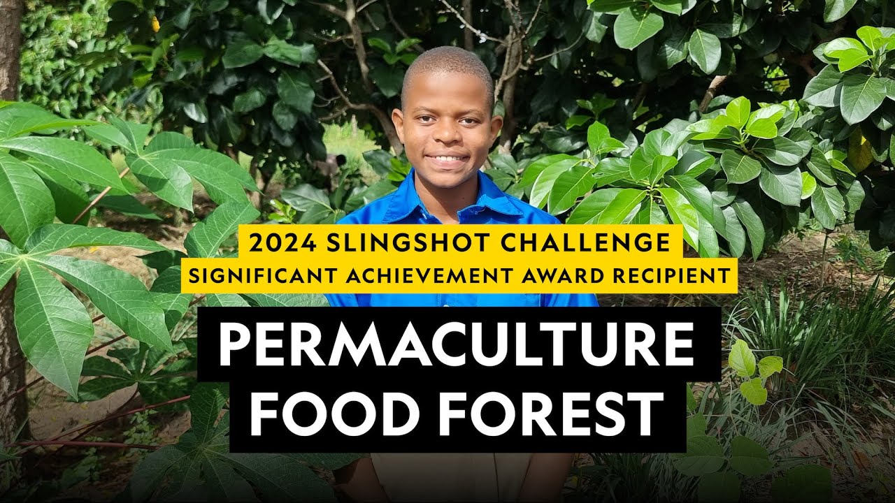 2024 Slingshot Challenge Significant Achievement Award Recipient  |  Permaculture Food Forest