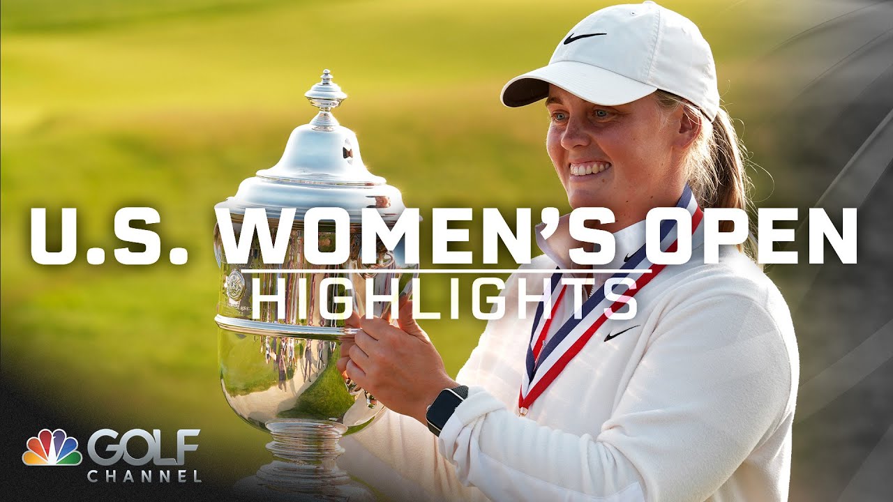 2025 U.S. Women's Open, Round 4 | EXTENDED HIGHLIGHTS | 6/1/25 | Golf Channel