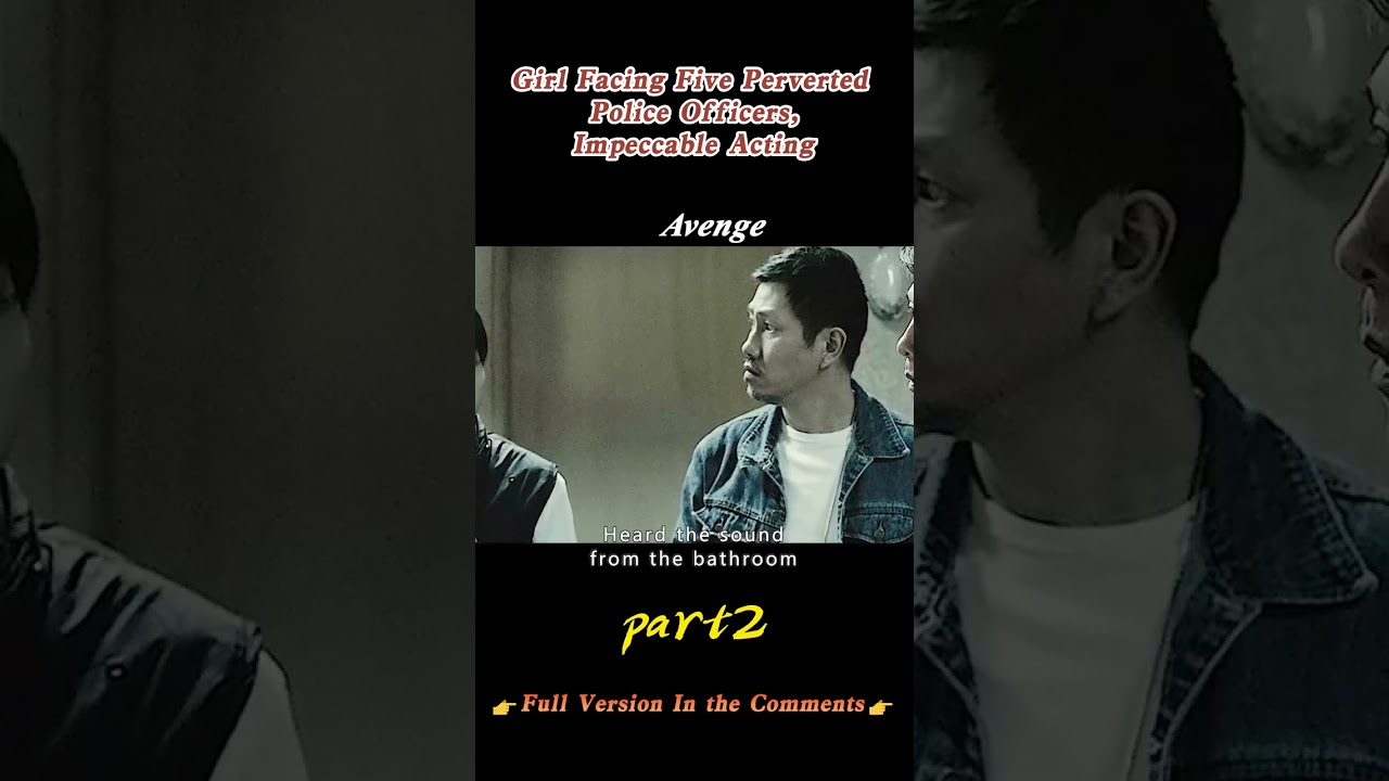 【2/3】Girl Facing Five Perverted Police Officers, Impeccable Acting!#shorts