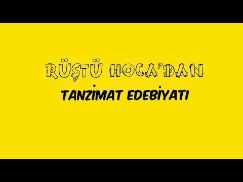 29) Tanzimat Edebiyatı ( RÜŞTÜ HOCA )