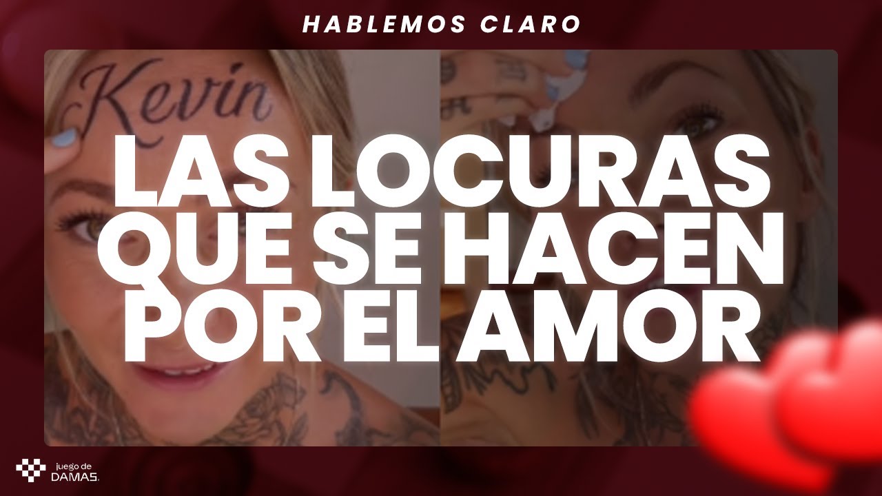 3 Historias de locuras que se hacen por amor | Hablemos Claro