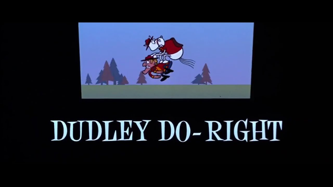 #323- DUDLEY DO-RIGHT opening credits