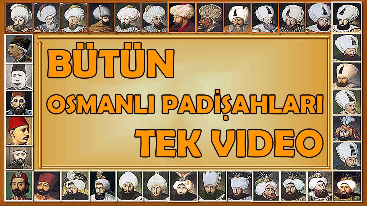 36 Osmanlı Padişahı Belgeseli - Tüm Bölümler TEK PARÇA