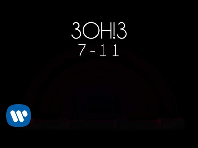 3OH!3: 7-11 (Audio)