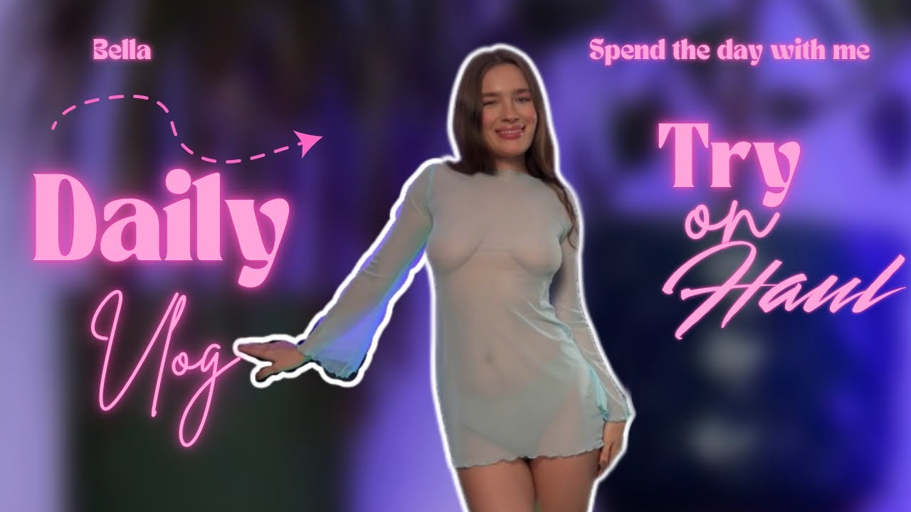 4K Daily Try On Haul | Watch me Try on this Transparent dress😍