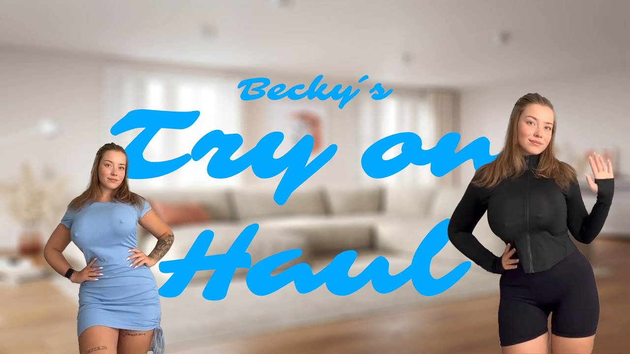 4K TRANSPARENT SUMMER DRESSES TRY ON HAUL WITH BECKY