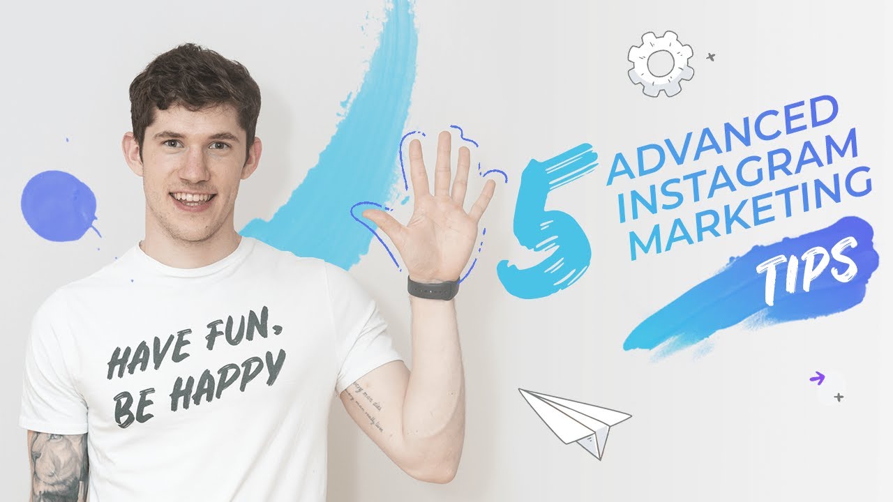 5 Advanced Instagram Marketing Tips [2020]
