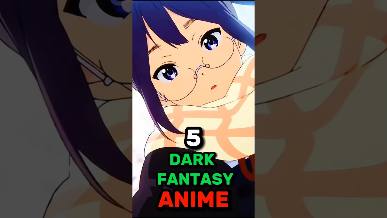 5 Dark Fantasy Anime