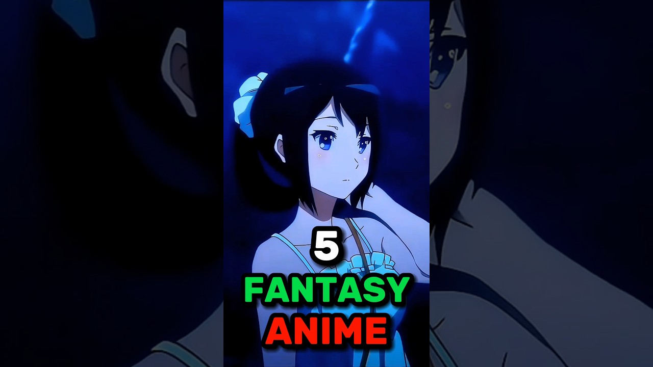 5 Fantasy Anime