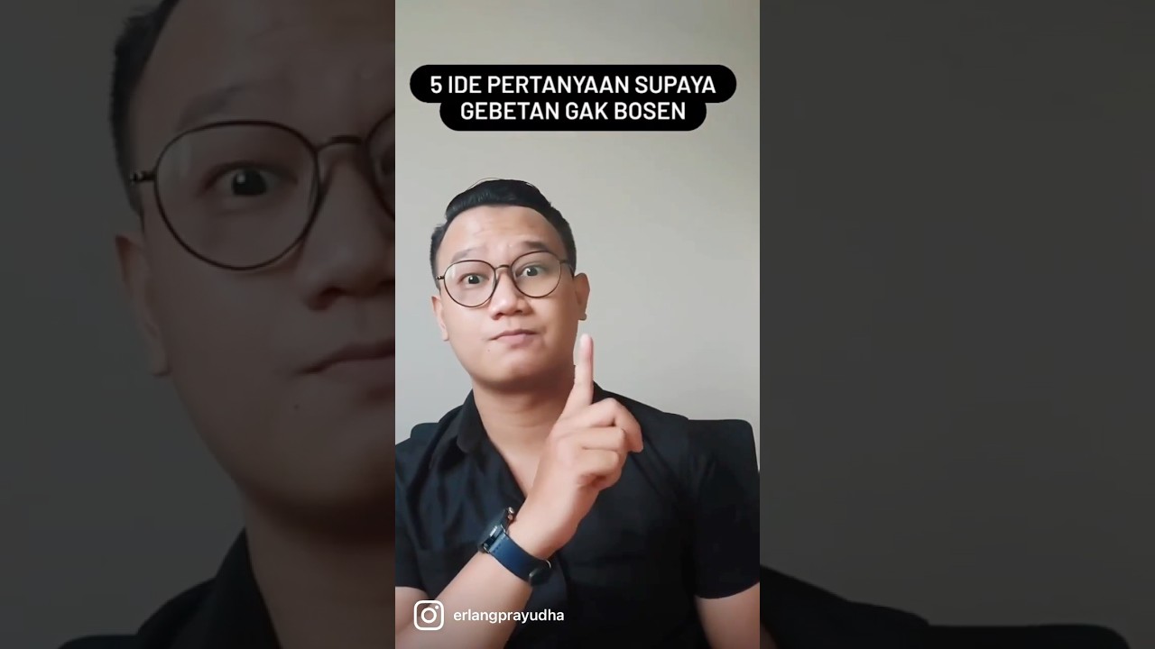 5 IDE PERTANYAAN INI BIKIN DOI NGGAK BOSAN