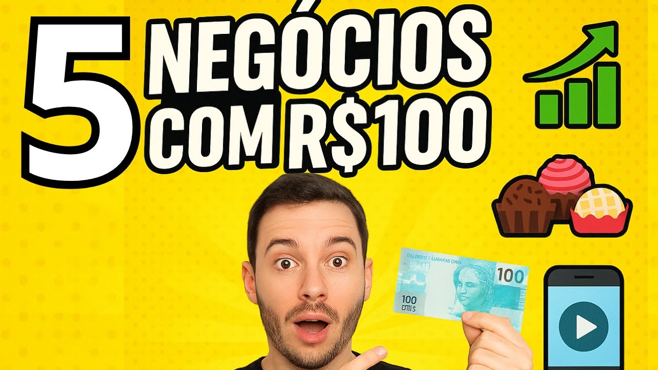 5 Negócios para Investir com Apenas 100 Reais (Sim, é Possível!)